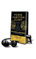 Power Ambition Glory