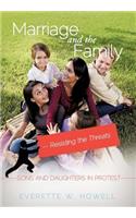 Marriage and the Family--Resisting the Threats