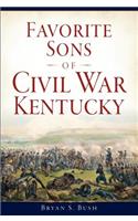 Favorite Sons of Civil War Kentucky