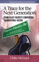 A Trace for the Next Generation