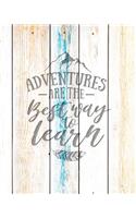 Adventures Are The Best Way To Learn: Family Camping Planner & Vacation Journal Adventure Notebook - Rustic BoHo Pyrography - Driftwood Boards