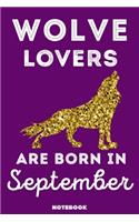 Wolve Lovers Are Born In September