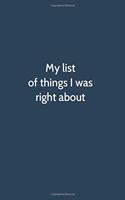 My list of things I was right about