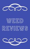 Weed Reviews