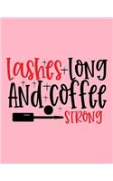 Lashes Long And Coffee Strong