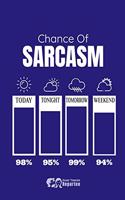 Chance Of Sarcasm Thermometer Notebook, Journal For Work, Gift For Family