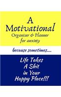 A Motivational Organiser & Planner for Anxiety: 412 pages. Undated Month & Weekly Diary with Quotes, Self Help Record and Rebalance Stress & Anxiety Relief journal. Goal Plans & Progress, To Do's,