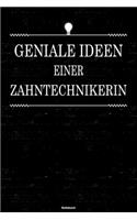 Geniale Ideen einer Zahntechnikerin Notizbuch