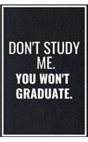 Don't Study Me