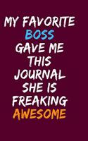 My Favorite Boss Gave Me This Journal She Is Freaking Awesome