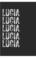 Name LUCIA Journal Customized Gift For LUCIA A beautiful personalized: Lined Notebook / Journal Gift, Notebook for LUCIA,120 Pages, 6 x 9 inches, Gift For LUCIA, Personal Diary, LUCIA, Personalized Journal, Family Noteb