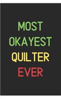 Most Okayest Quilter Ever