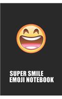 Super Smile Emoji Emoticons Notebook Emoji Notebook, Blank Composition Book, Emoji Notebooks for Girls/Boys, Emoji School Supplies Notebook for School / Teacher / Office / Student: Lined Notebook / Journal Gift, 120 Pages, 6x9, Soft Cover, Matte Finish