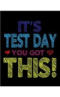 It's Test Day You Got This: Teacher Appreciation Notebook Or Journal