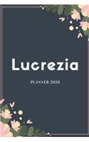 Lucrezia Planner 2020: Planner Settimanale con Calendario Mensile e Annuale I Date Importante I Osservazioni I Focus Mensile I Obietivi Mensiili e con tanto spazio per tuo