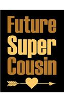 Cousin Super Future: Pregnancy Planner And Organizer, Diary, Notebook Mother And Child