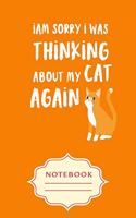 i AM SORRY i WAS THiNKiNG ABOUT MY CAT AGAiN: Notebooks are a very essential part for taking notes, as a diary, writing thoughts and inspirations, tracking your goals, for homework, planning and