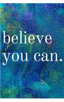 Believe you can