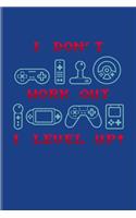 I Don't Work Out I Level Up