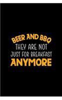 Beer And BBQ They Are Not Just For Breakfast Anymore