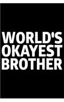 World's Okayest Brother