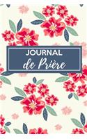 Journal de prière: Carnet de prière - Pour les femmes chrétiennes amoureuses des saintes écritures - Un outil idéal pour noter et garder une trace de vos requêtes de p