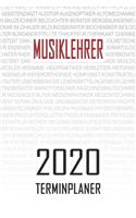 Musiklehrer - 2020 Terminplaner: Kalender und Organisator für Musiklehrer. Terminkalender, Taschenkalender, Wochenplaner, Jahresplaner, Kalender 2019 - 2020 zum Planen und Organisie