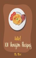 Hello! 101 Venison Recipes