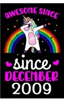 Awesome Since December 2009: Unicorn Journal and Notebook for Girls and Women - Gifts for Unicorn Lovers - Use for Notes, Journaling or as a Diary - ... 120 Pages (10th Birthday