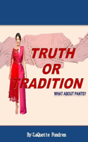 Truth Or Tradition