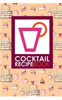 Cocktail Recipe Book: (Cocktail Recipe Book)