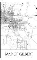 Map of Gilbert: Gilbert Arizona Map Travel Vacation Journal, Diary, Booklet, Notebook 6 x 9 With 100 Lined Paper Pages (Arizona Travel & Tourism Guide Accessories) (1 Arizona Travel & Tourism Guide Accessories)
