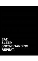 Eat Sleep Snowboarding Repeat: Composition Notebook: College Ruled Composition Notebook For Kids, Journal Diary, Small Journal Notebook, 7.44 x 9.69, 200 pages(8 Composition Notebook: College Ruled)