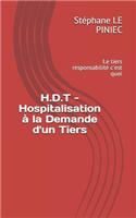 H.D.T - Hospitalisation À La Demande d'Un Tiers