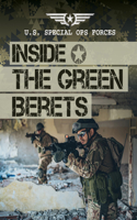 Inside the Green Berets: (U.S. Special Ops Forces)