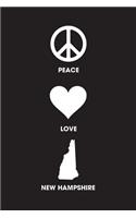 Peace Love New Hampshire - Lined Notebook: 6" x 9" (15.24 cm x 22.86 cm) - College Ruled Writing Journal