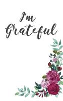 I'm Grateful: 6x9 Journal Notebook for Your Daily Gratitude Notes. Blank Pre-Lined Template with Space for Two Gratitude Entries Per Page - 200 Pages