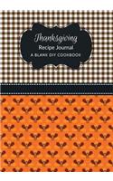 Thanksgiving Recipe Journal: A Blank DIY Cookbook(4 Thanksgiving Blank Cookbook Journals)