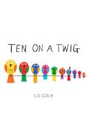 Ten on a Twig