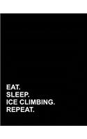 Eat Sleep Ice Climbing Repeat: Accounts Journal(72 Accounts Journal)