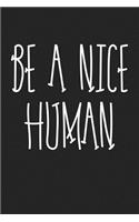 Be a Nice Human