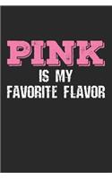 Pink Is My Favorite Flavor: Blank Lined Notebook Journal for Kids V3
