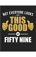 Not Everyone Looks This Good at Fifty Nine: Blank Line Notebook (8.5 X 11 - 110 Pages)