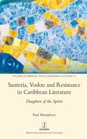 Santería, Vodou and Resistance in Caribbean Literature