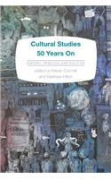 Cultural Studies 50 Years on