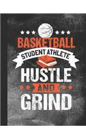 Basketball Student Athlete Hustle and Grind
