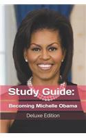 Study Guide: Becoming Michelle Obama: Deluxe Edition