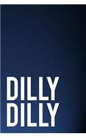 Dilly Dilly