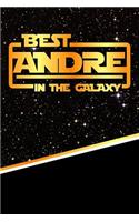 The Best Andre in the Galaxy: Handwriting Practice Paper for Kids Notebook with Dotted Lined Sheets for K-3 Students 120 Pages 6x9