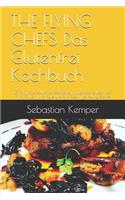 THE FLYING CHEFS Das Glutenfrei Kochbuch